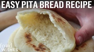 How to Make Pita Bread Easy At Home Recipe  Food Wishes [upl. by Kilroy]