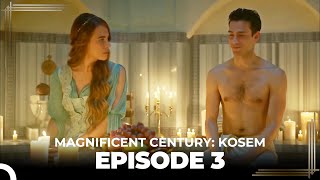 Magnificent Century  Kosem Episode 3 English Subtitle [upl. by Etnuahs]