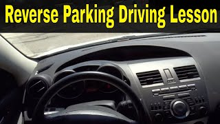 Easy Reverse Parking Driving Lesson [upl. by Sadonia]