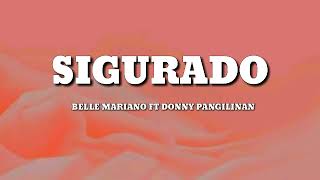 Sigurado  Belle Mariano ft Donny Pangilinan Lyrics [upl. by Adle659]