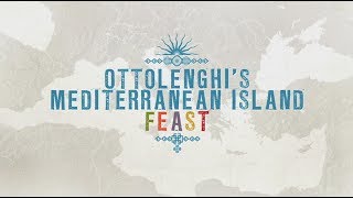 Ottolenghis Mediterranean Island Feast Trailer [upl. by Eelyrag12]