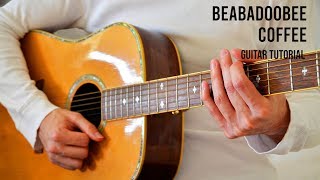 Beabadoobee – Coffee EASY Guitar Tutorial With Chords  Lyrics [upl. by Nednyl744]