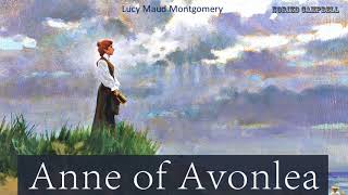 Anne of Avonlea  Audiobook by Lucy Maud Montgomery [upl. by Cerellia470]