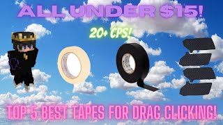 Top 5 BEST Tape For Drag Clicking High CPS [upl. by Malti]