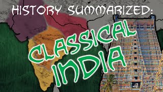 History Summarized Classical India [upl. by Nosemyaj397]