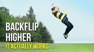 HOW TO BACKFLIP HIGHER THAN ANYONE ELSE [upl. by Stefano]