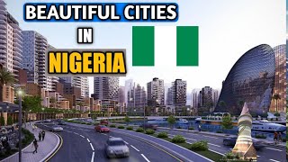 Top 10 Most Beautiful Cities in Nigeria 2023 [upl. by Eiramanad862]