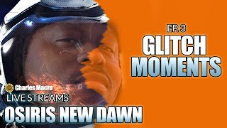 OSIRIS New Dawn  Ep 3  Glitch Moment [upl. by Nickerson729]