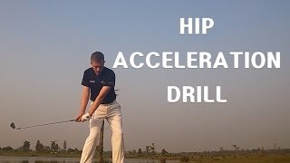 Hip Acceleration Drill  Correct Downswing Sequence [upl. by Mohammed]