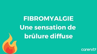 FIBROMYALGIE  UNE SENSATION DE BRÛLURES DIFFUSES [upl. by Bosson656]