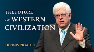 Dennis Prager Sketches the Future of Western Civilization [upl. by Beitris]