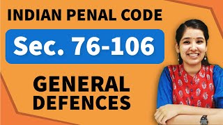 General Defences IPC  Section 76106 IPC  Chapter 4 IPC [upl. by Ynogoham404]