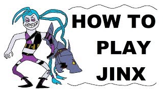 A Glorious Guide on How to Play Jinx [upl. by Nwahsek704]