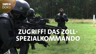 Zugriff  Das Zoll Spezialkommando  SWR Doku [upl. by Sulakcin]