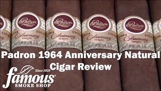 Padron 1964 Anniversary Natural Cigars Review  Famous Smoke Shop [upl. by Ecile]