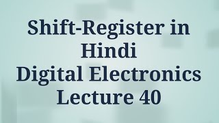 ShiftRegisters in Hindi  Introduction  Digital Electronics  Lecture 40 [upl. by Naginarb793]