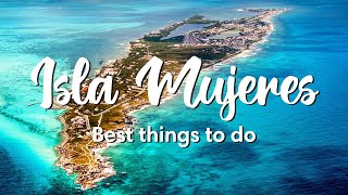 ISLA MUJERES MEXICO  Best Things To Do In Isla Mujeres [upl. by Andrew]