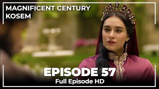 Magnificent Century Kosem  Episode 57 English Subtitle [upl. by Enelrihs]