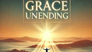 Grace Unending christian song [upl. by Devina]