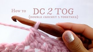 How to DC2TOG double crochet 2 together  beginner crochet tutorial [upl. by Ecinrahs304]