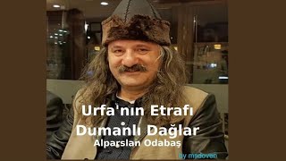 Urfanın etrafı dumanlı dağlar  Alparslan ODABAŞ [upl. by Bartosch]