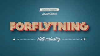 Forflytning  helt naturlig [upl. by Erny]