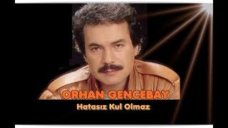 ORHAN GENCEBAY  HATASIZ KUL OLMAZ 1976V [upl. by Adianez390]