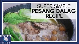 PESANG DALAG RECIPE  SUPER SIMPLE  PESANG ISDA RECIPE PESA RECIPE  BLUE ONION KITCHEN [upl. by Eimma588]