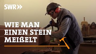 Wie man einen Stein meißelt  SWR Handwerkskunst [upl. by Booker]