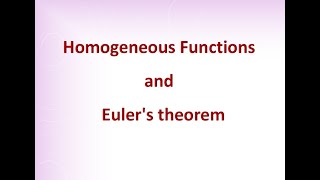 Homogeneous functions and Eulers theorem [upl. by Ekoorb]