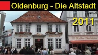 Oldenburg Die Altstadt 2011 [upl. by Nirehtak]