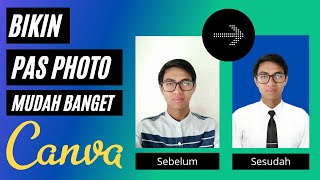 Cara Membuat Pas Photo di Canva dengan Mudah  Desain Canva [upl. by Tris23]