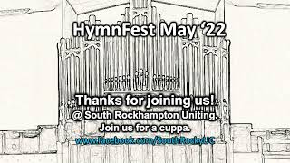 HymnFest 29 May 2022  South Rockhampton Uniting Church Live Stream [upl. by Iaverne]