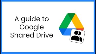 A guide to Google Shared Drive [upl. by Corel315]