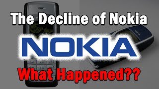 The Decline of NokiaWhat Happened [upl. by Amanda]