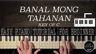 BANAL MONG TAHANAN Easy Piano Tutorial For Beginner [upl. by Colwen44]