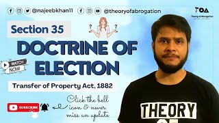 Section 35 Doctrine of Election  Section 35 Transfer of Property Act  Complete explanation [upl. by Acinaj495]