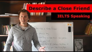 Describe a Close Friend IELTS Speaking Part 2 [upl. by Seka]