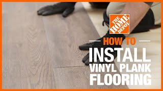 How to Install Vinyl Plank Flooring  The Home Depot [upl. by Moersch]