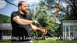 Making a Longbow Osage Orange [upl. by Oona91]