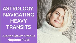 ASTROLOGY NAVIGATING HEAVY TRANSITS [upl. by Norvol]