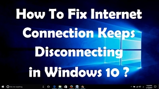 How To Fix Internet Connection Keeps Disconnecting in Windows 10  One Very Simple Fix [upl. by Elora545]