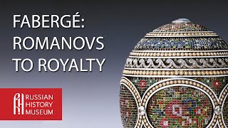 Fabergé Romanovs to Royalty [upl. by Enitsuj]