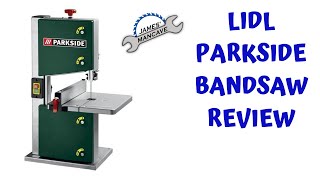 The Parkside PBS 350 A1 Bandsaw From Lidl Review [upl. by Ashatan]