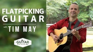 Flatpicking Guitar with Tim May [upl. by Pesek]