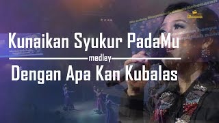 Ku Naikkan Syukur PadaMu medley Dengan Apa kan Kubalas by Charlie Suhadi [upl. by Clovis]