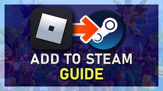 How to Add Roblox to Steam [upl. by Benita295]