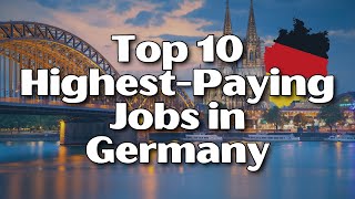 10 Highest Paying Jobs in Germany [upl. by Midas464]