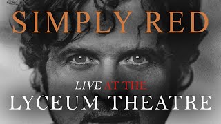 Simply Red  Live at the Lyceum Theatre London 1998 [upl. by Ayikal]