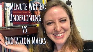 2Minute Writer Underlining Italics vs Quotation Marks [upl. by Parke315]